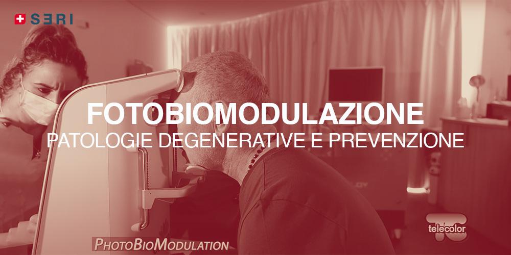FOTOBIOMODULAZIONE, PATOLOGIE DEGENERATIVE E PREVENZIONE